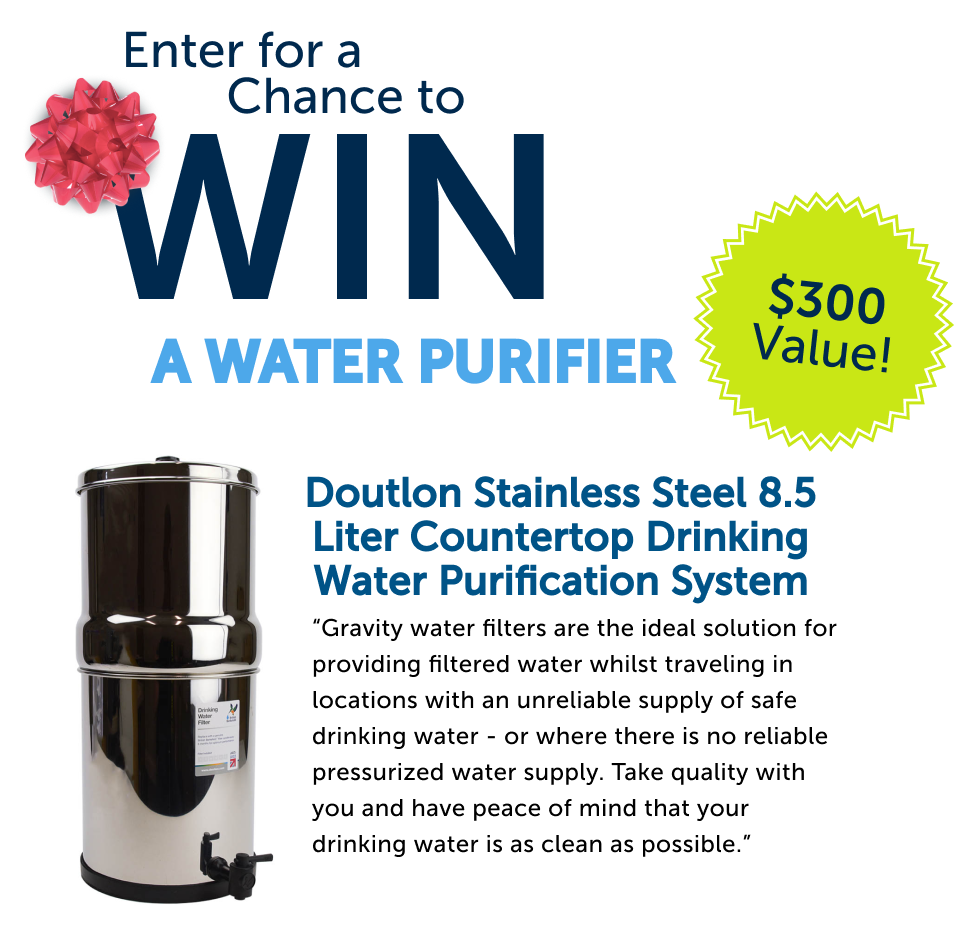 Enter for a chance to win a Water Purifier